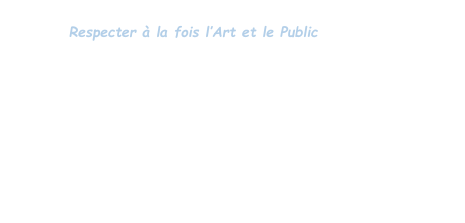 « Respecter à la fois l’Art et le Public ;   Refuser de s’aligner sur une mode quelconque, de consentir à des procédés raccrocheurs ;   Rester aussi éloignée des facilités mievres ou complaisantes, que des brutales agressions visuelles.   A notre époque, cela peut passer pour une attitude singulière c’est pourtant une gageure que j’ai toujours tenu à relever avec une persévérante sérénité »